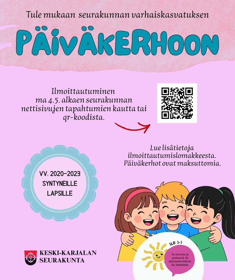 Kuvan tausta on violetti ja oikeassa alareunassa on piirroskuva kolmesta lapsesta ja POLKU-toimintamallin logo. Ilo 3-5. Logon puhekuplassa on teksti. Ilo minusta ja perheestä. Ilo yhteisestä leikistä. Ilo Jumalasta.  Lisäksi logossa on keltainen aurinko. Kuvan tekstissä sanotaan. Tule mukaan seurakunnan varhaiskasvatuksen päiväkerhoon. Ilmoittautuminen ma 4.5. alkaen seurakunnan nettisivujen tapahtumien kautta tai qr-koodista. Lue lisätietoja ilmoittautumislomakkeesta. Päiväkerhot ovat maksuttomia. Vv. 2020-2023 syntyneille lapsille. Lisäksi kuvassa on Keski-Karjalan seurakunnan logo.